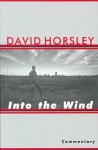 Into the Wind: This High Plains Life - David Horsley