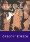 Rituals of Ancient Greek Religion: Spondee - Nectar - Aparchae - Ambrosia (Greek Edition) - Gregory Zorzos