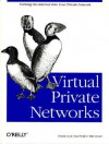 Virtual Private Networks - Mike Erwin, Mike Erwin, Paul Wolfe