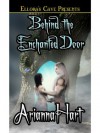 Behind the Enchanted Door - Arianna Hart