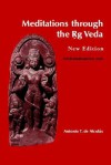 Meditations Through the Rig Veda: Four-Dimensional Man - Antonio T. De Nicolas