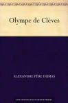 Olympe de Clèves (French Edition) - Alexandre Père Dumas