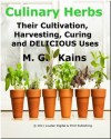 Culinary Herbs; Their Cultivation, Harvesting, Curing and Uses - M.G. Kains