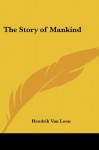 The Story of Mankind - Hendrik Van Loon