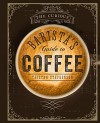 The Curious Barista's Guide to Coffee - Tristan Stephenson