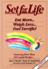 Set for Life: Eat More...Weigh Less... Feel Terrific! - Jane P. Merrill