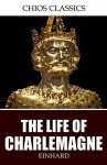 The Life of Charlemagne - Einhard, Samuel Epes Turner