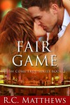 Fair Game - R.C. Matthews