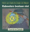 Kabouters bestaan niet - Henri van Daele, Gregie de Maeyer