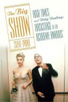 The Big Show: High Times and Dirty Dealings Backstage at the Academy Awards® - Steve Pond