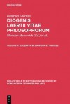 Vitarum Philosophorum Libri, Vol 2: Excerpta Byzantina et Indices (Bibliotheca scriptorum Graecorum et Romanorum Teubneriana) - Diogenes Laertius