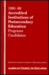 Accredited Institutions Of Postsecondary Education: Programs Candidates 1995 96 (Annual) - Alison Anaya