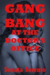 Gangbang at the Doctor's Office: A Group Sex with Bondage Erotica Story (Domination Gangbangs) - Sonata Sorento