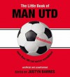 The Little Book Of Man Utd - Justyn Barnes