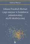 Johann Friedrich Herbart i jego miejsce w kontekście pokantowskiej myśli idealistycznej - Andrzej Murzyn