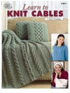 Learn to Knit Cables - Kathy Wesley, Kathy Wesley
