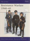 Resistance Warfare 1940-45 - Carlos Caballero Jurado, Paul Hannon