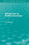 Introduction to Political Economy (Routledge Revivals) - E.J. Mishan