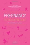 Pregnancy for Modern Girls: The Naked Truth about Being Pregnant - Hollie Smith