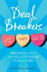 Deal Breakers: Breaking Out of Relationship Purgatory - Bethany Marshall