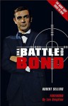 The Battle for Bond - Robert Sellers, Len Deighton