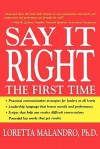 Say It Right the First Time - Loretta Malandro