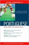 Ultimate Portuguese Beginner-Intermediate (Book) (LL(R) Ultimate Basic-Intermed) - Living Language