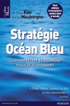 Stratégie Océan Bleu: Comment créer de nouveaux espaces stratégiques (Village Mondial) (French Edition) - W.Chan Kim, Renée Mauborgne