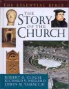 The Essential Guide to the Story of the Church - Robert G. Clouse, Edwin M. Yamauchi, Richard V. Pierard, Edwin Yamauchi, Richard Pierard