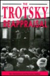 The Trotsky Reappraisal - Terry Brotherstone, Paul Dukes