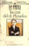 Tre casi del dr. Hesselius - Joseph Sheridan Le Fanu