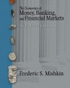 The Economics Of Money, Banking And Financial Markets Plus My Econ Lab In Course Compass Plus E Book Student Access Kit, Alternate Edition - Frederic S. Mishkin