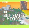 The Gulf States of Mexico - Randi Field, Roger E. Hernandez