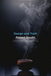 Design and Truth - Robert Grudin