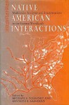 Native American Interactions: Multiscalar Analyses and Interpretations in the Eastern Woodlands - Michael S. Nassaney