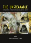 The Unspeakable: Representations of Trauma in Francophone Literature and Art - Nevine El Nossery, Amy L Hubbell