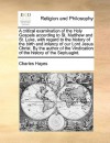 A critical examination of the Holy Gospels according to St. Matthew and St. Luke, with regard to the history of the birth and infancy of our Lord Jesus Christ. By the author of the Vindication of the history of the Septuagint. - Charles Hayes