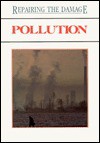 Pollution: Repairing the Damage - Alan Collinson