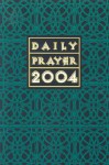 Daily Prayer 2004 - Bryan M. Cones