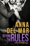 Beyond the Rules (an At the Brink Novel) - Anna del Mar