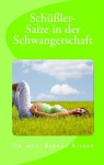 Schüßler-Salze in der Schwangerschaft. Für ein gesundes Kind und eine vitale Mutter (German Edition) - Berndt Rieger