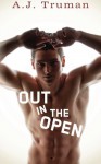 Out in the Open (Browerton University) (Volume 1) by A.J. Truman (2015-07-30) - A.J. Truman