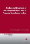 The External Dimension of the European Union's Area of Freedom, Security and Justice - Marise Cremona