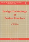 Design Technology of Fusion Reactors - M. Akiyama