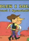 Bolek i Lolek Prawi i sprawiedliwi - Marta Berowska