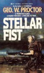 Stellar Fist - George W. Proctor