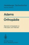 Orthopadie: Eine Einfuhrung Fur Studierende Der Medizin - John C. Adams, H. Blümlein, F. Brussatis