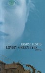 Lovely Green Eyes: A Novel - Arnošt Lustig