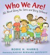 Who We Are!: All About Being the Same and Being Different (Let's Talk about You and Me) - Robie H. Harris, Nadine Bernard Westcott