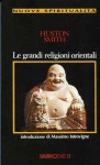 Le grandi religioni orientali - Huston Smith, Giuseppe Barravecchia